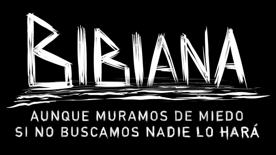 Bibiana: aunque muramos de miedo, si no buscamos nadie lo hará