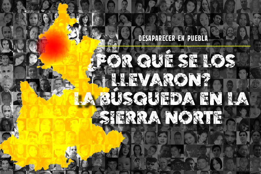 ¿Por qué se los llevaron? La búsqueda en la Sierra Norte